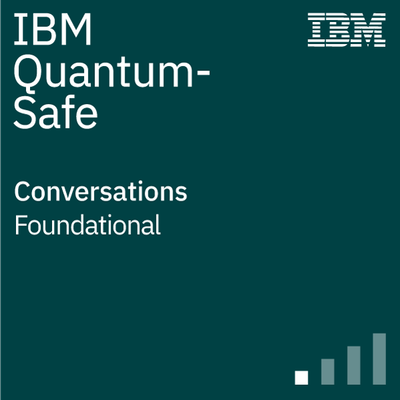 IBM Quantum-Safe Conversations